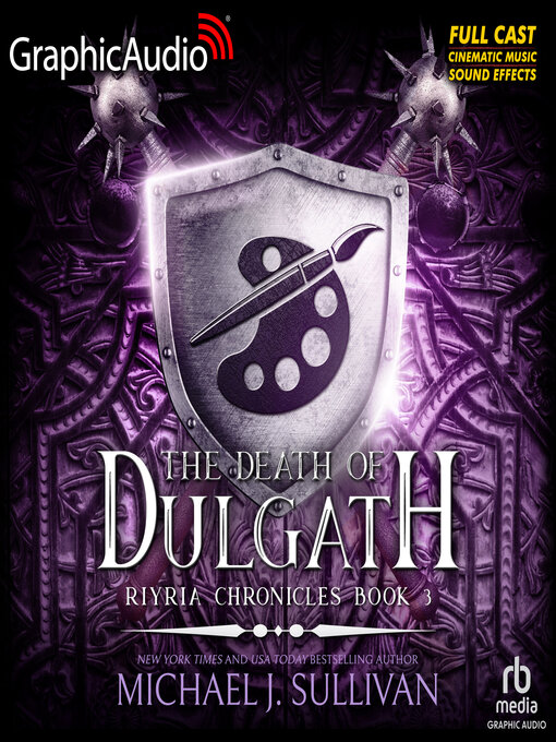 Title details for The Death of Dulgath [Dramatized Adaptation] by Michael J. Sullivan - Available